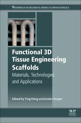 Deng / Kuiper |  Functional 3D Tissue Engineering Scaffolds | Buch |  Sack Fachmedien