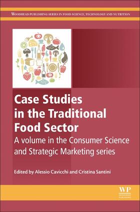 Cavicchi / Santini | Case Studies in the Traditional Food Sector | Buch | 978-0-08-101007-5 | sack.de