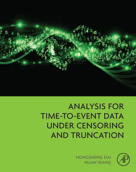 Dai / Wang |  Analysis for Time-to-Event Data under Censoring and Truncation | eBook | Sack Fachmedien