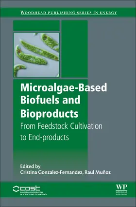 Muñoz / Gonzalez-Fernandez | Microalgae-Based Biofuels and Bioproducts | Buch | 978-0-08-101023-5 | sack.de