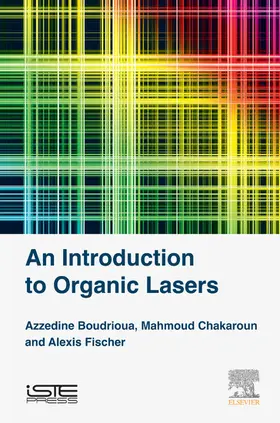 Boudrioua / Chakaroun / Fischer | An Introduction to Organic Lasers | E-Book | www.sack.de
