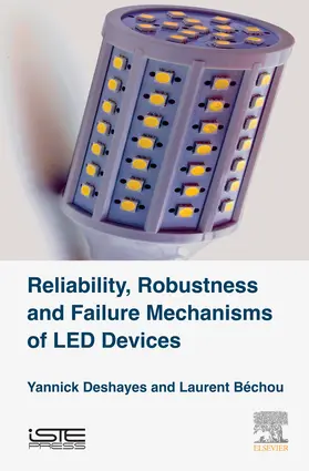 Deshayes / Bechou |  Reliability, Robustness and Failure Mechanisms of LED Devices | eBook | Sack Fachmedien