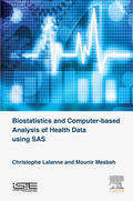 Lalanne / Mesbah |  Biostatistics and Computer-based Analysis of Health Data Using SAS | eBook | Sack Fachmedien