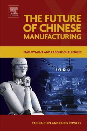 Chin / Rowley | The Future of Chinese Manufacturing | E-Book | sack.de