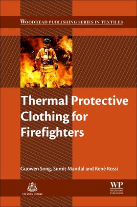 Song / Mandal / Rossi | Thermal Protective Clothing for Firefighters | Buch | 978-0-08-101285-7 | sack.de