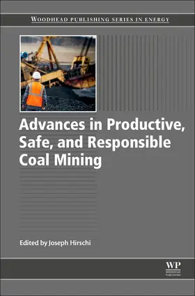 Hirschi | Advances in Productive, Safe, and Responsible Coal Mining | Buch | 978-0-08-101288-8 | sack.de