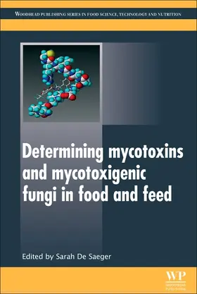 De Saeger | Determining Mycotoxins and Mycotoxigenic Fungi in Food and Feed | Buch | 978-0-08-101494-3 | sack.de