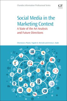 Plume / Dwivedi / Slade | Dwivedi, Y: Social Media in the Marketing Context | Buch | 978-0-08-101754-8 | sack.de