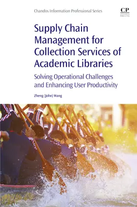 Wang | Supply Chain Management for Collection Services of Academic Libraries | E-Book | www.sack.de