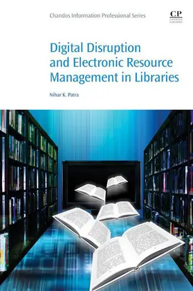 Patra | Digital Disruption and Electronic Resource Management in Libraries | E-Book | www.sack.de