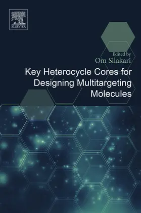 Silakari |  Key Heterocycle Cores for Designing Multitargeting Molecules | eBook | Sack Fachmedien