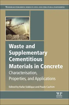 Siddique / Cachim | Waste and Supplementary Cementitious Materials in Concrete | Buch | 978-0-08-102156-9 | www.sack.de