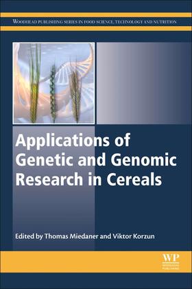 Miedaner / Korzun |  Applications of Genetic and Genomic Research in Cereals | Buch |  Sack Fachmedien