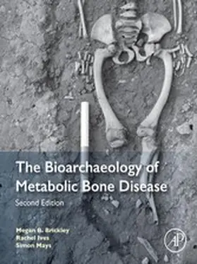 Brickley / Ives / Mays | The Bioarchaeology of Metabolic Bone Disease | E-Book | sack.de