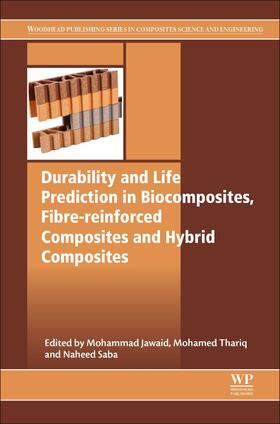 Jawaid / Thariq / Sultan |  Durability and Life Prediction in Biocomposites, Fibre-Reinforced Composites and Hybrid Composites | Buch |  Sack Fachmedien