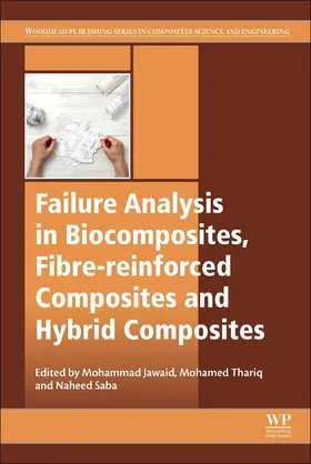 Jawaid / Thariq / Sultan |  Failure Analysis in Biocomposites, Fibre-Reinforced Composites and Hybrid Composites | Buch |  Sack Fachmedien