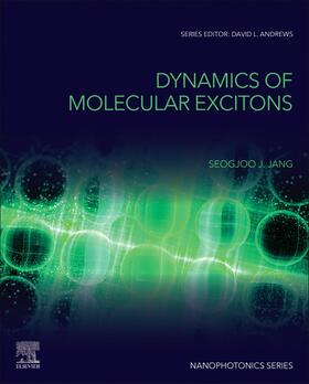 Jang | Dynamics of Molecular Excitons | Buch | 978-0-08-102335-8 | sack.de