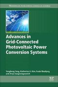 Yang / Kim / Blaabjerg |  Advances in Grid-Connected Photovoltaic Power Conversion Systems | Buch |  Sack Fachmedien