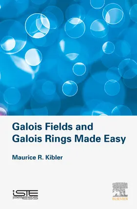 Kibler | Galois Fields and Galois Rings Made Easy | E-Book | www.sack.de