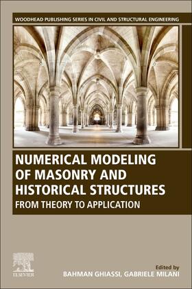 Ghiassi | Numerical Modeling of Masonry and Historical Structures | Buch | 978-0-08-102439-3 | sack.de