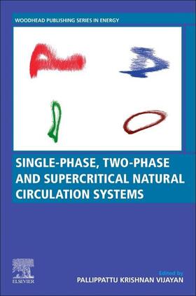 Vijayan / Kumar |  Single-phase, Two-phase and Supercritical Natural Circulation Systems | Buch |  Sack Fachmedien