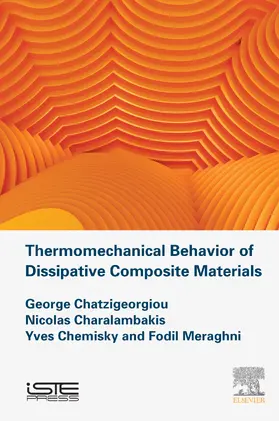 Chatzigeorgiou / Charalambakis / Chemisky |  Thermomechanical Behavior of Dissipative Composite Materials | eBook | Sack Fachmedien