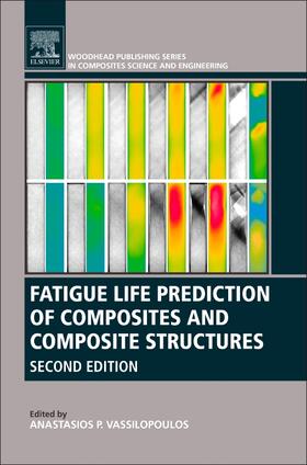 Vassilopoulos |  Fatigue Life Prediction of Composites and Composite Structur | Buch |  Sack Fachmedien