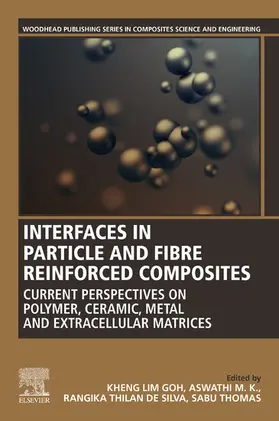 Goh / Thomas / de Silva |  Interfaces in Particle and Fibre Reinforced Composites | eBook | Sack Fachmedien