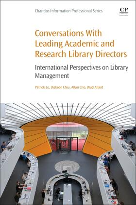 Lo / Chiu / Cho | Conversations with Leading Academic and Research Library Dir | Buch | 978-0-08-102746-2 | sack.de