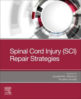 Perale | Spinal Cord Injury (SCI) Repair Strategies | Buch | 978-0-08-102807-0 | sack.de