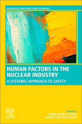 Teperi / Gotcheva | Human Factors in the Nuclear Industry | Buch | 978-0-08-102845-2 | sack.de