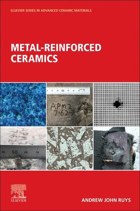 Ruys | Ruys, A: Metal-Reinforced Ceramics | Buch | 978-0-08-102869-8 | sack.de
