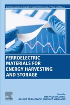 Maurya / Pramanick / Viehland | Ferroelectric Materials for Energy Harvesting and Storage | E-Book | sack.de