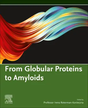 Roterman-Konieczna |  From Globular Proteins to Amyloids | Buch |  Sack Fachmedien