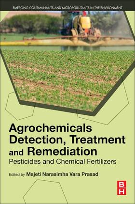 Prasad / Vara Prasad | Agrochemicals Detection, Treatment and Remediation | Buch | 978-0-08-103017-2 | sack.de