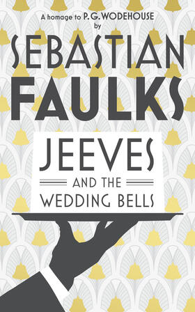 Faulks |  Jeeves and the Wedding Bells | Buch |  Sack Fachmedien