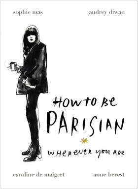 Berest / Diwan / Maigret |  How To Be Parisian | Buch |  Sack Fachmedien