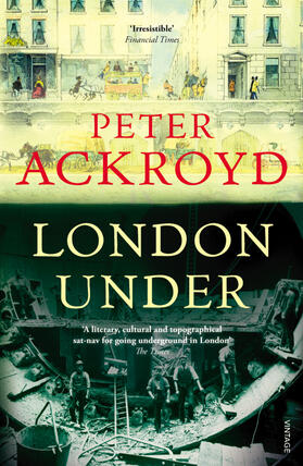 Ackroyd | London Under | Buch | 978-0-09-928737-7 | www.sack.de