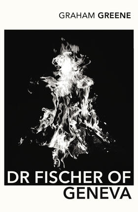 Greene | Dr Fischer of Geneva | Buch | 978-0-09-928849-7 | www.sack.de