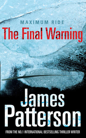 Patterson |  The Final Warning: A Maximum Ride Novel | Buch |  Sack Fachmedien