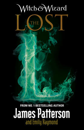Patterson | Witch & Wizard: The Lost | Buch | 978-0-09-956776-9 | www.sack.de