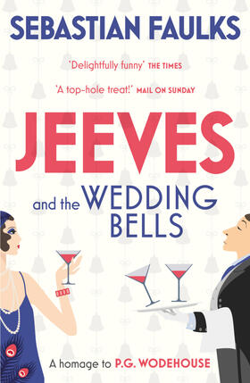 Faulks | Jeeves and the Wedding Bells | Buch | 978-0-09-958897-9 | www.sack.de
