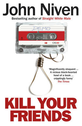 Niven | Kill Your Friends | Buch | 978-0-09-959209-9 | www.sack.de