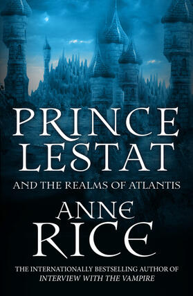 Rice |  Prince Lestat and the Realms of Atlantis | Buch |  Sack Fachmedien