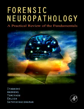 Itabashi MD / Andrews MD / Tomiyasu MD | Forensic Neuropathology | Buch | 978-0-12-058527-4 | www.sack.de