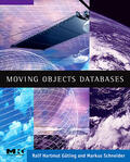 Hartmut Güting / Schneider |  Moving Objects Databases | Buch |  Sack Fachmedien