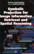 Chang / Jungert / Green |  Symbolic Projection for Image Information Retrieval and Spatial Reasoning: Theory, Applications and Systems for Image Information Retrieval and Spatia | Buch |  Sack Fachmedien