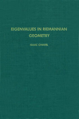 Chavel | Eigenvalues in Riemannian Geometry | Buch | 978-0-12-170640-1 | sack.de