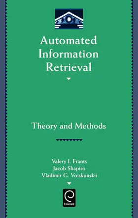Frants / Shapiro / Voiskunskii |  Automated Information Retrieval | Buch |  Sack Fachmedien