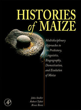 Staller / Tykot / Benz | Histories of Maize | Buch | 978-0-12-369364-8 | sack.de